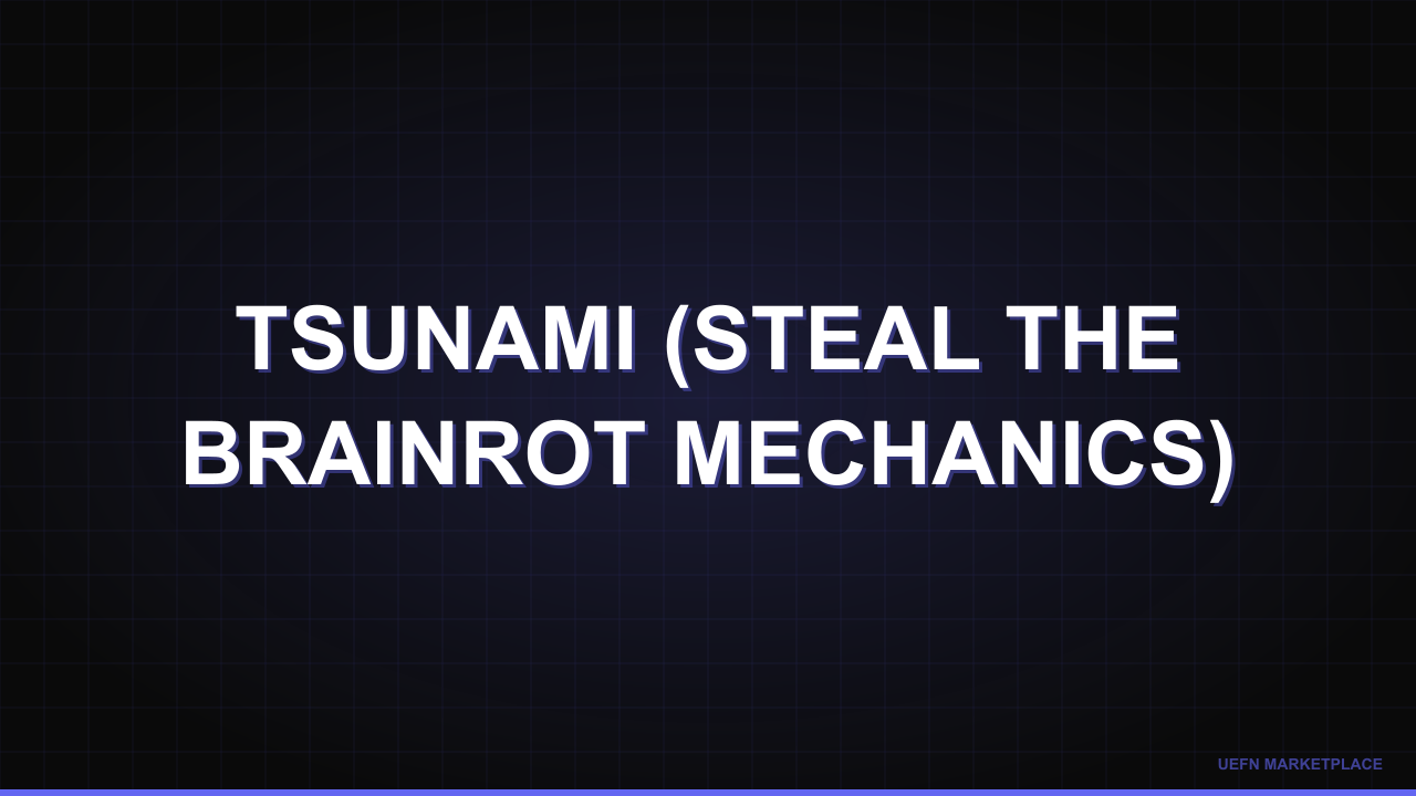 Tsunami (Steal the Brainrot Mechanics)