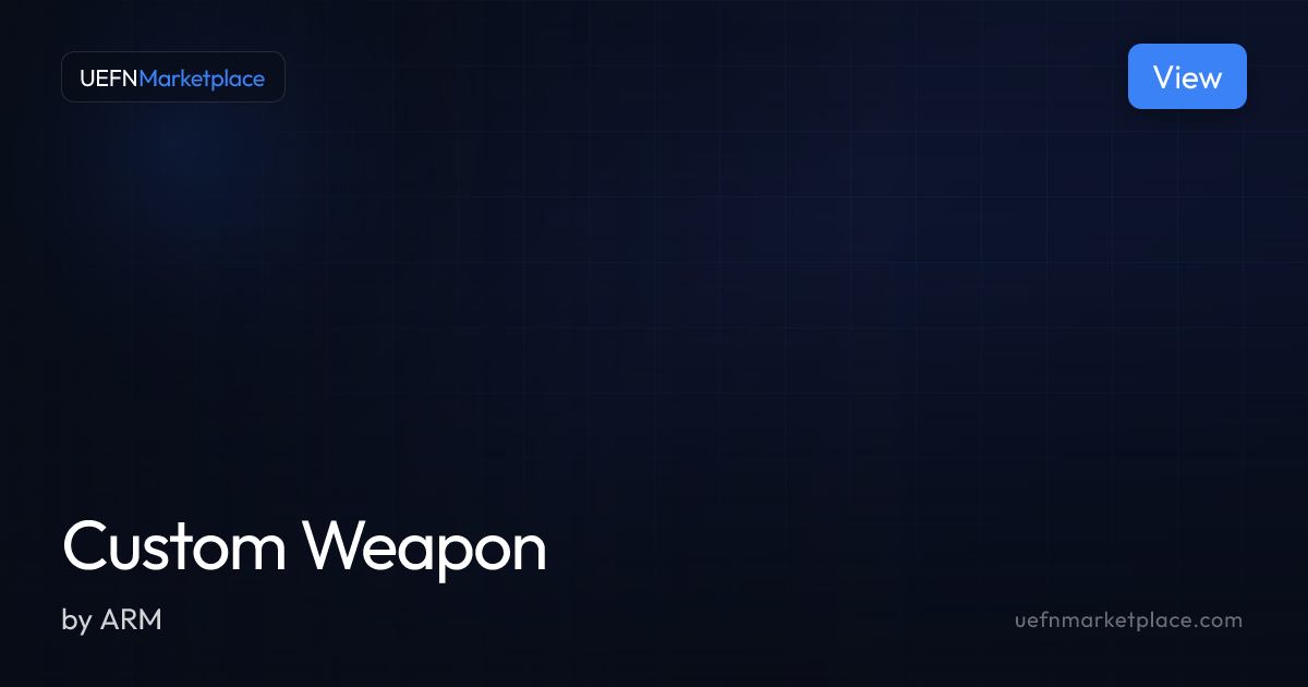 Custom Weapon — Verse Scripts for UEFN | UEFNMarketplace